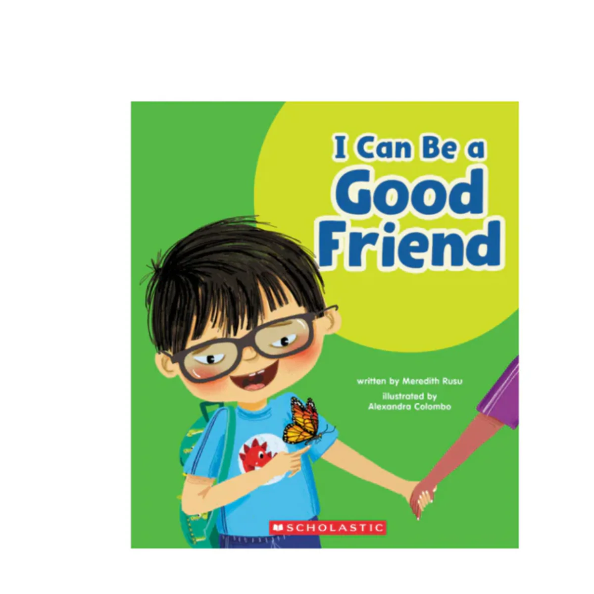 I CAN BE GOOD FRIEND APRENDIENDO SOBRE LA AMISTAD EN INGLÉS - SCHOLASTIC - Imagen 2